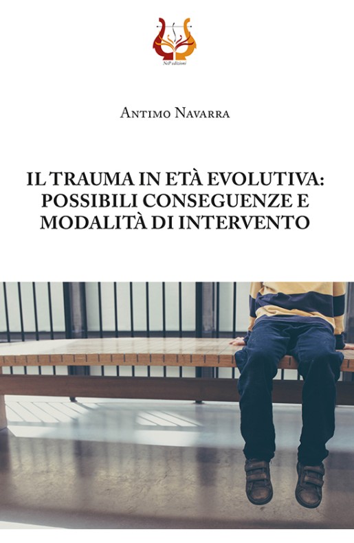 IL TRAUMA IN ETÀ EVOLUTIVA: POSSIBILI CONSEGUENZE E MODALITÀ DI INTERVENTO - eBook