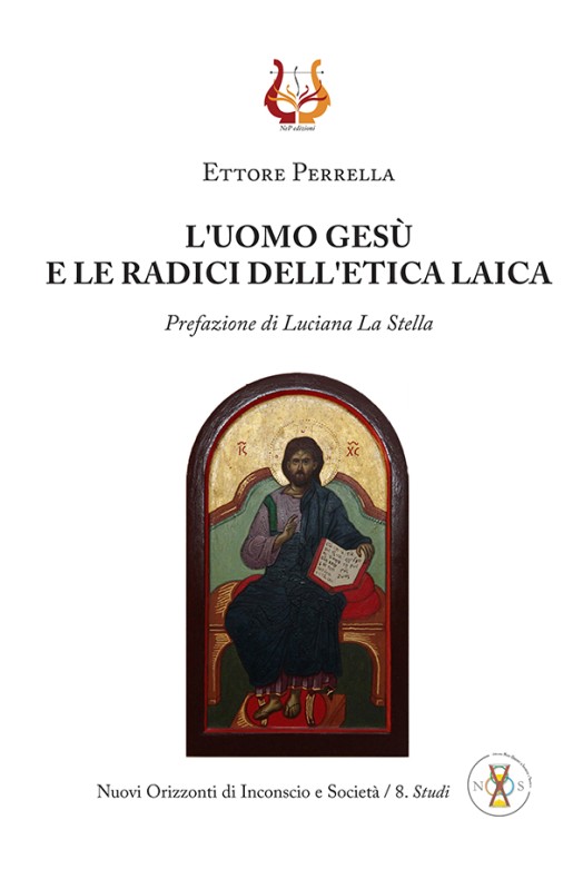 L'uomo Gesù e le radici dell'etica laica - Cartaceo