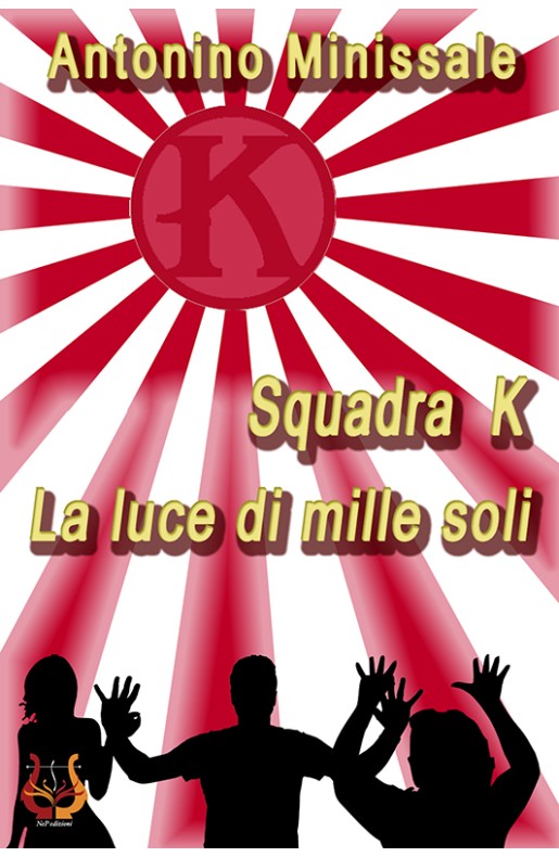 Squadra K. La luce di Mille Soli - eBook