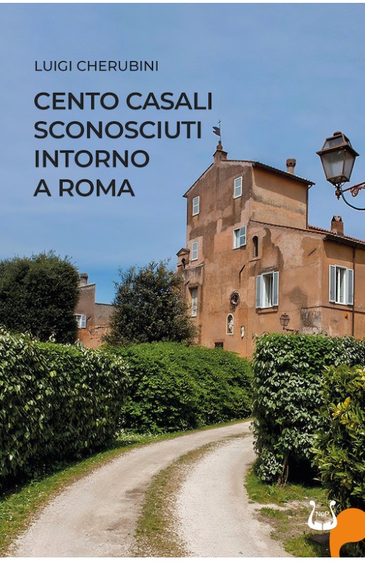 CENTO CASALI SCONOSCIUTI  INTORNO A ROMA - eBook